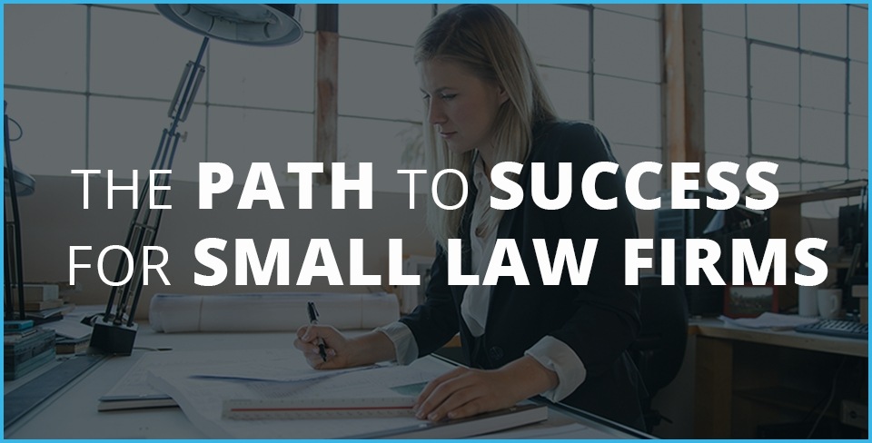 The Path to Success For Small Law Firms